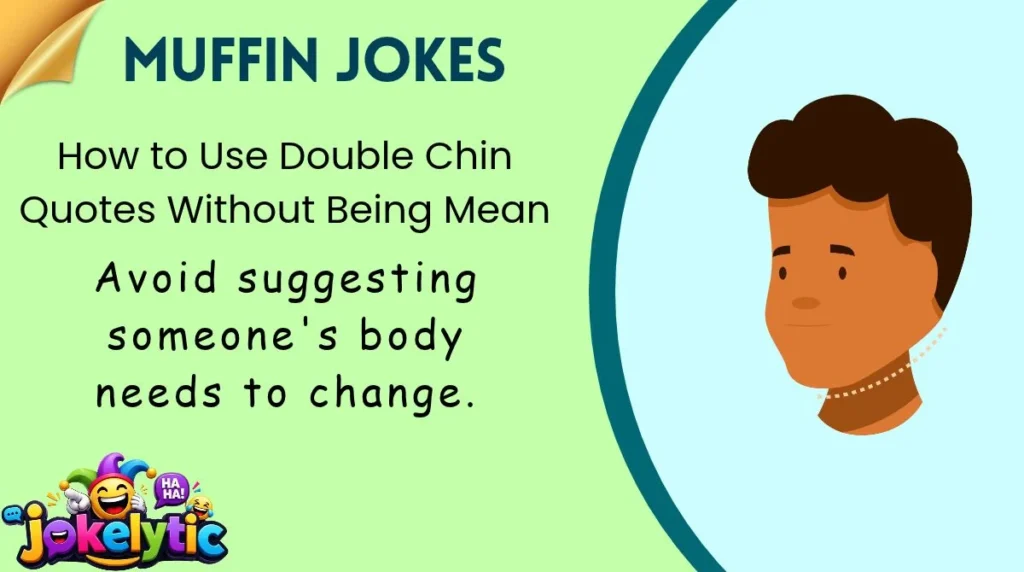 How to Use Double Chin Quotes Without Being Mean