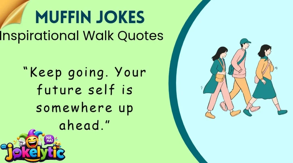 Inspirational Walk Quotes