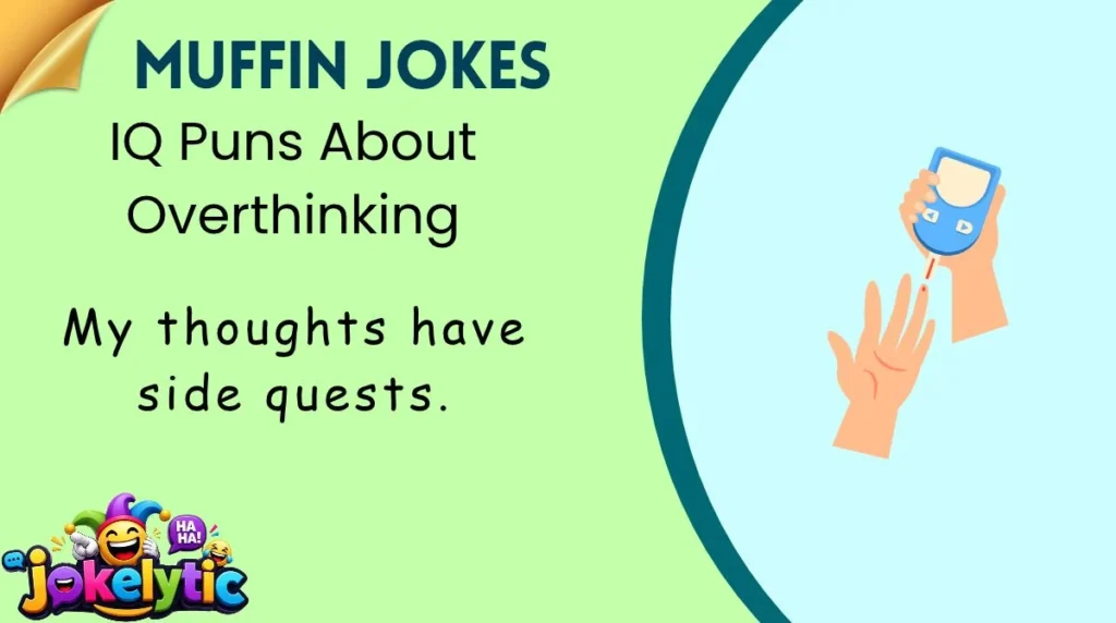 IQ Puns About Overthinking