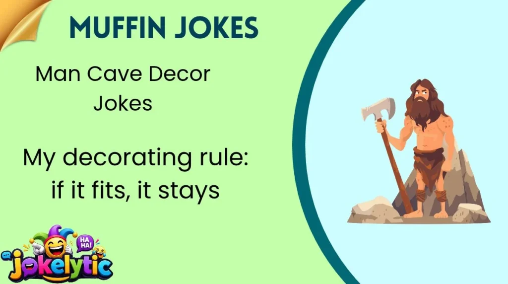 Man Cave Decor Jokes