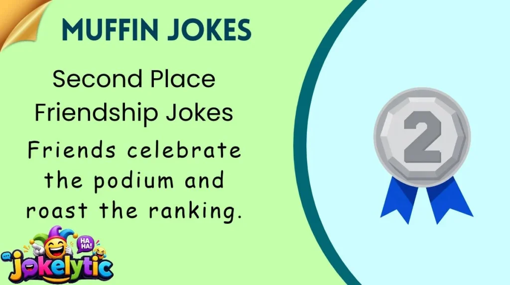 Second Place Friendship Jokes