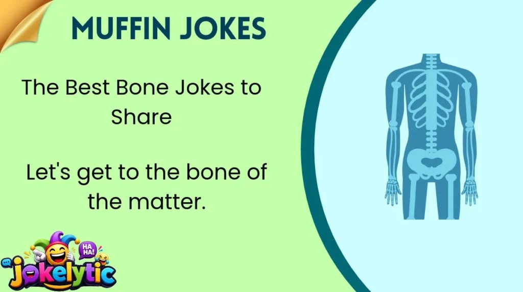 The Best Bone Jokes to Share