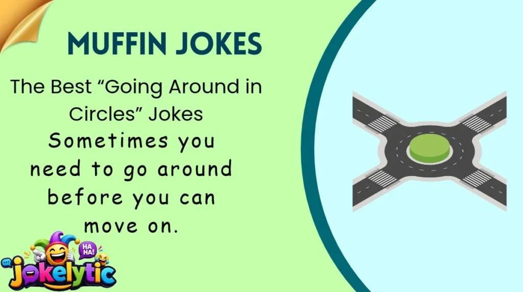 The Best “Going Around in Circles” Jokes