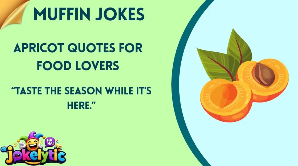 Apricot Quotes for Food Lovers