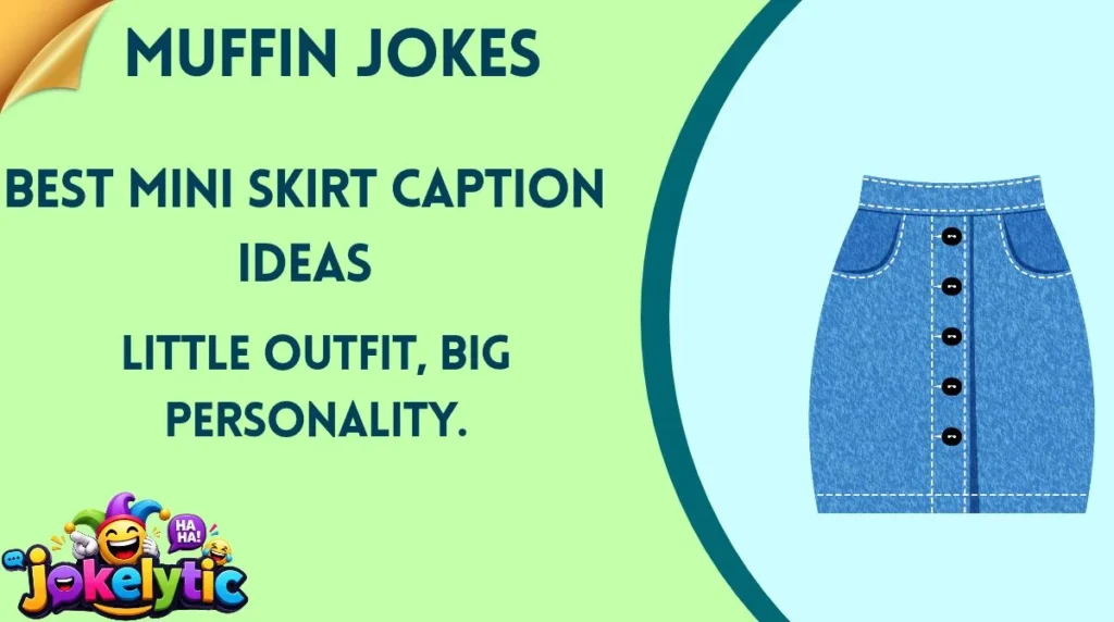 Best Mini Skirt Caption Ideas