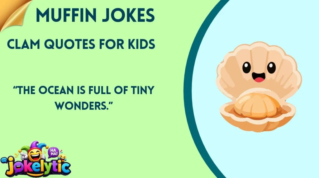 Clam Quotes for Kids