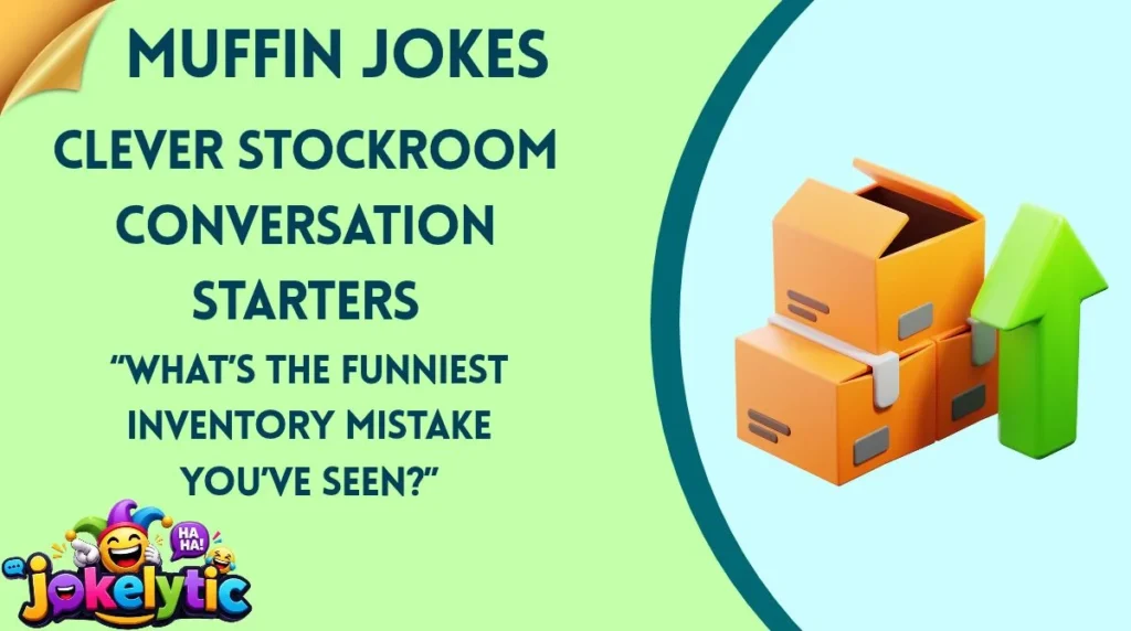 Clever Stockroom Conversation Starters