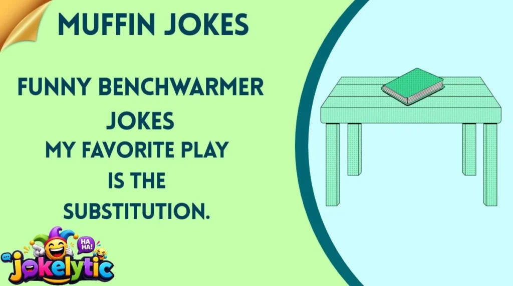 Funny Benchwarmer Jokes