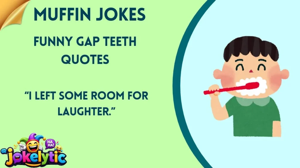 Funny Gap Teeth Quotes