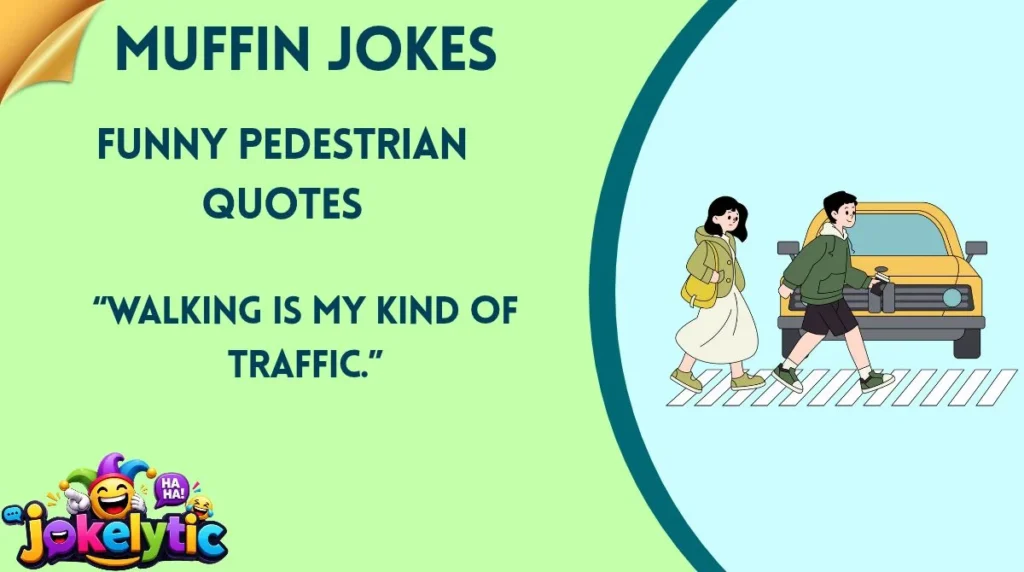 Funny Pedestrian Quotes