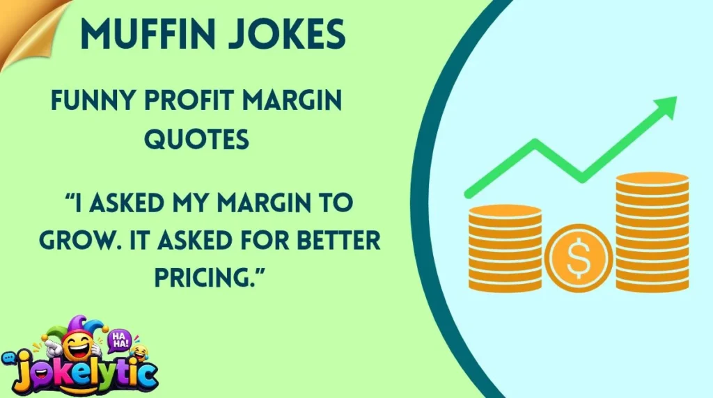 Funny Profit Margin Quotes