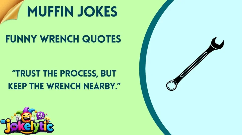Funny Wrench Quotes
