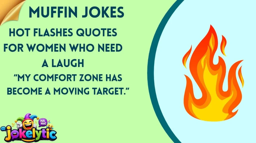 Hot Flashes Quotes for Women Who Need a Laugh