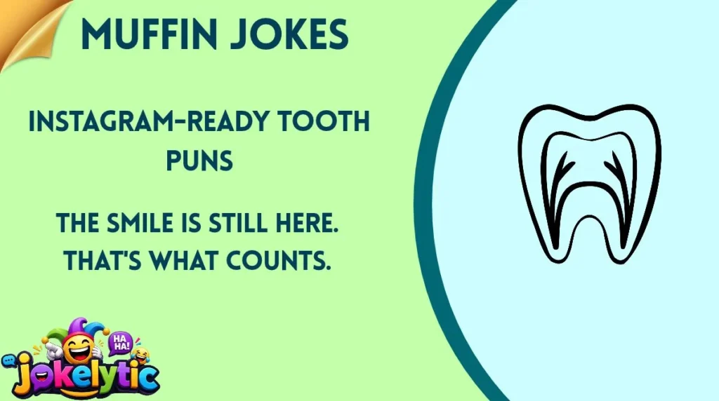 Instagram-Ready Tooth Puns