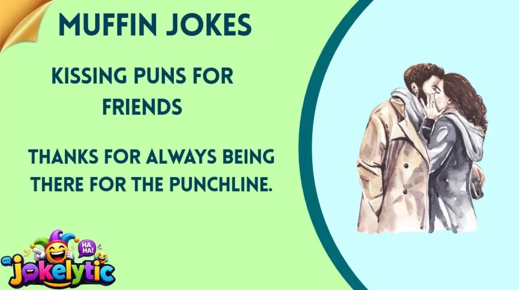 Kissing Puns for Friends