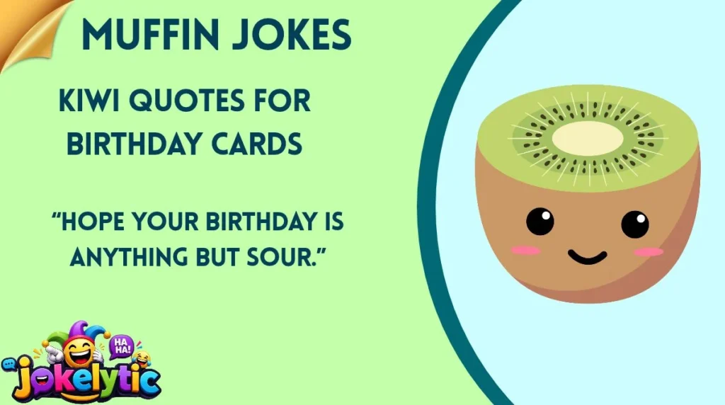 Kiwi Quotes for Birthday Cards