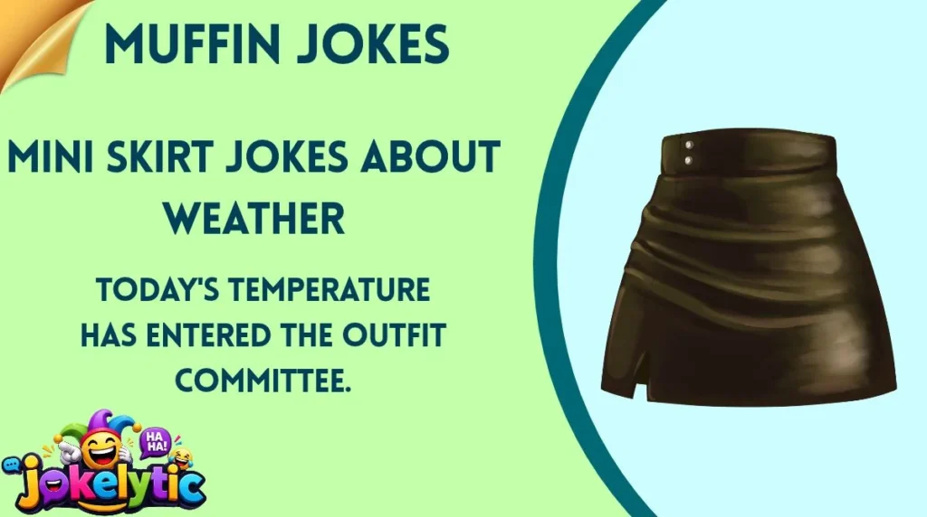 Mini Skirt Jokes About Weather