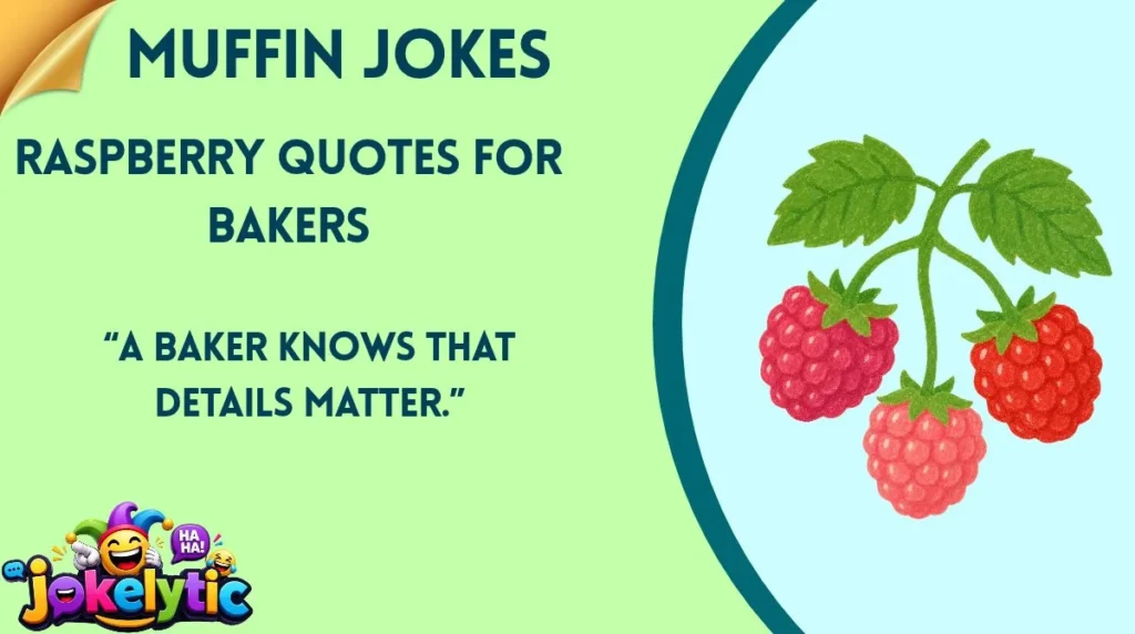 Raspberry Quotes for Bakers