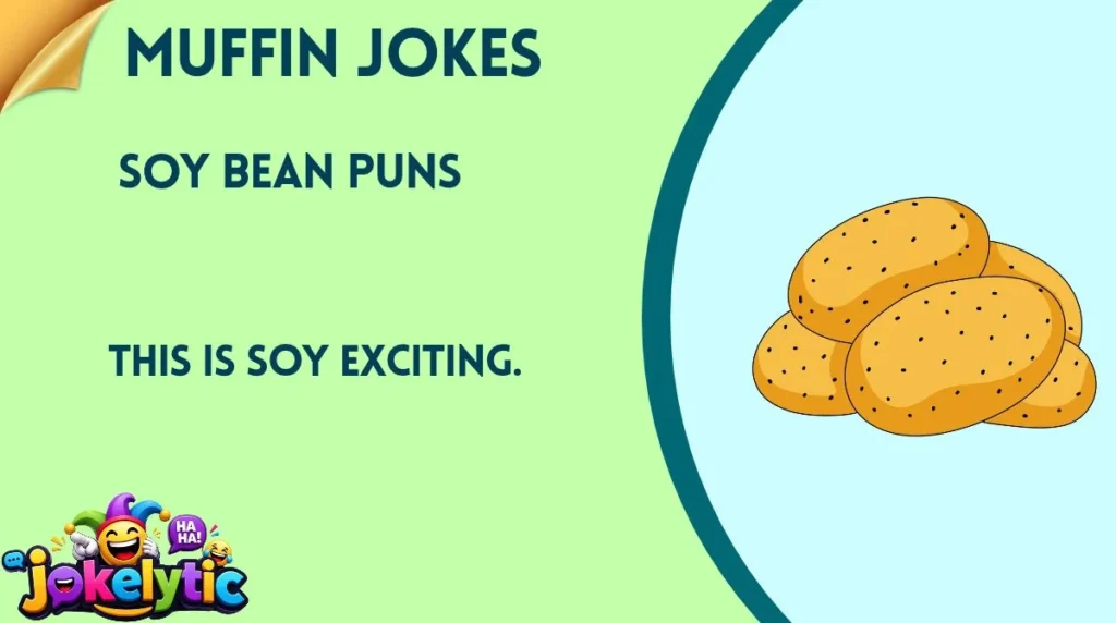 Soy Bean Puns