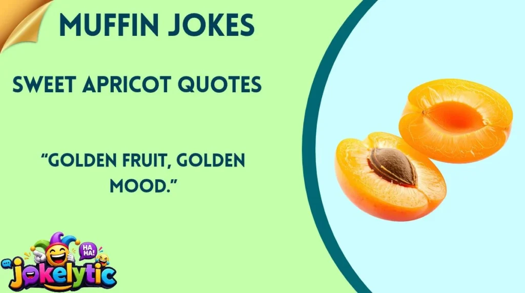 Sweet Apricot Quotes