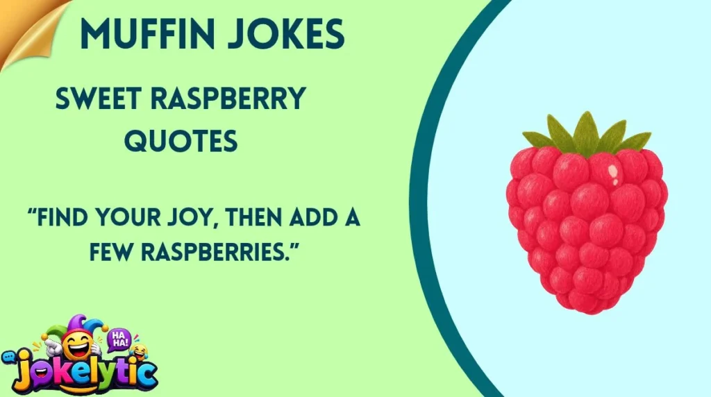 Sweet Raspberry Quotes