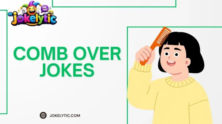 Comb Over Jokes