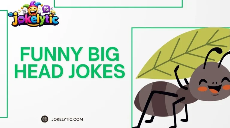 Funny Big Head Jokes