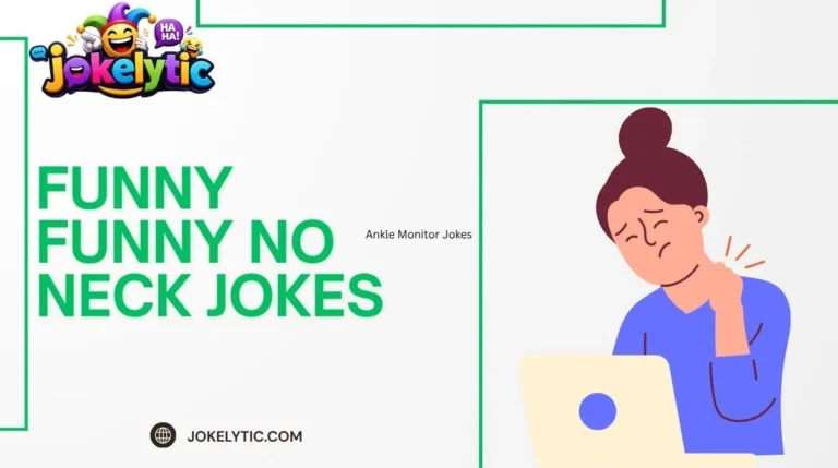 Funny Funny No Neck Jokes