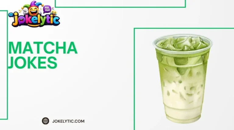 Matcha Jokes