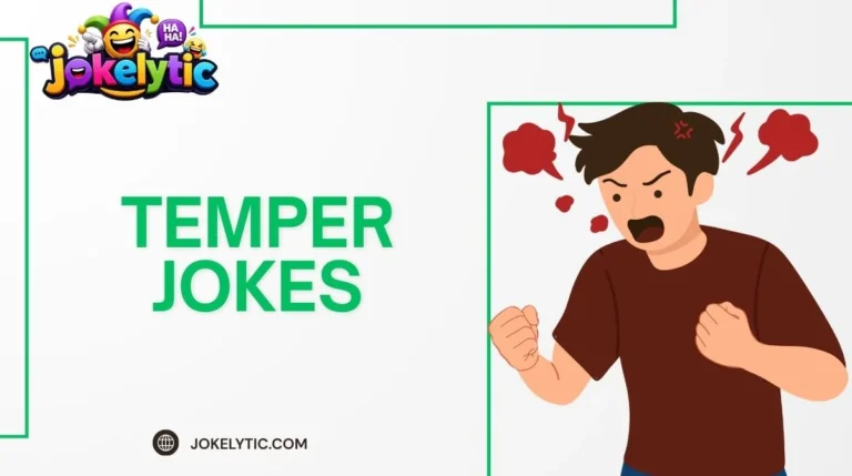 Temper Jokes