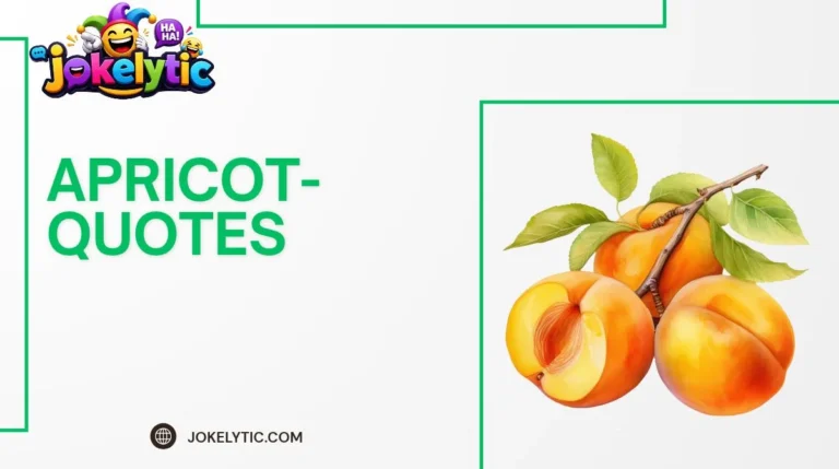 Apricot Quotes