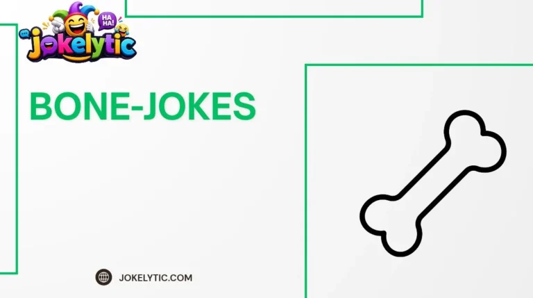 Bone Jokes