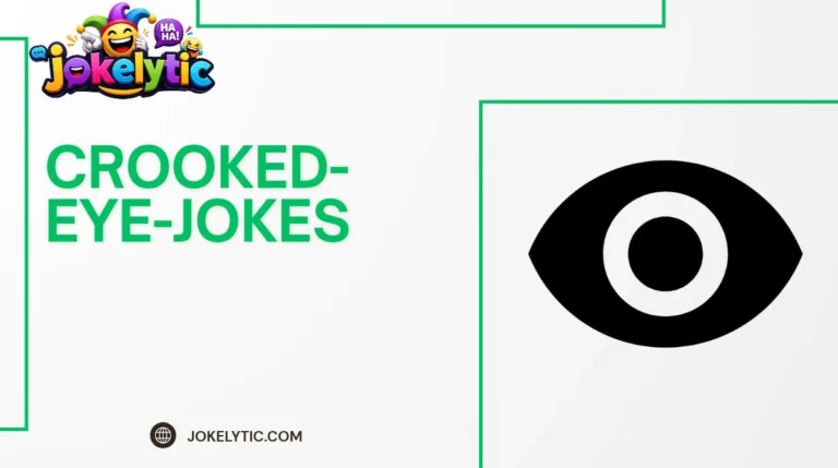 Crooked Eye Jokes