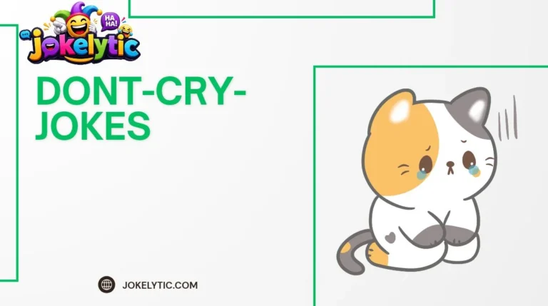 Don’t Cry Jokes