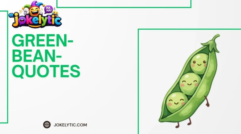 Green Bean Quotes