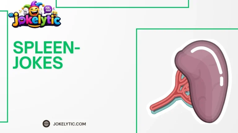 Spleen Jokes