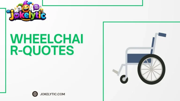 Wheelchair Quotes